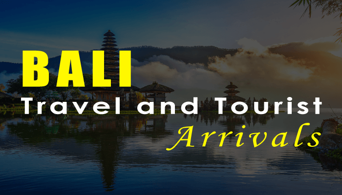 BALI TRAVEL AND TOURIST ARRIVALS